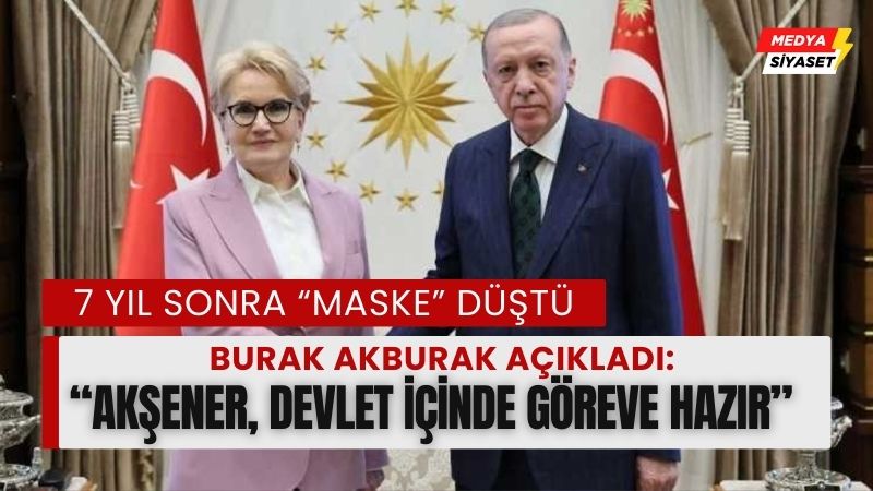 Ve maske düştü… Meral Akşener’e yakın  o isim açıkladı: ‘Akşener devlette göreve hazır,Teklif olursa değerlendirilir’