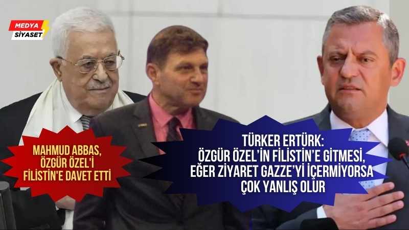 Türker Ertürk : Erdoğan’ın ayağına getirttiği Abbas’ın bu konjonktürde ayağına gitmek…