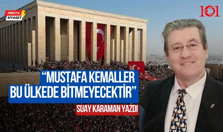 101. Yılımız – Suay Karaman Yazdı