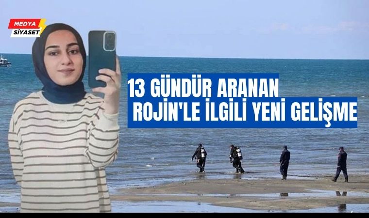 13 gündür aranan Rojin’le ilgili yeni gelişme: İçişleri Bakanı Ali Yerlikaya açıkladı