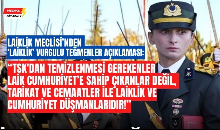Laiklik Meclisi’nden ‘Teğmenler’ açıklaması