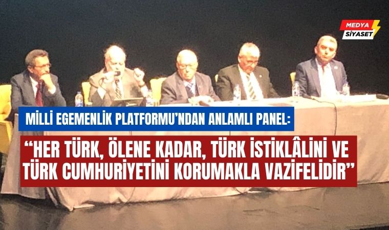 Milli Egemenlik Platformu “Türkiye Dönüştürülemez” konulu panel düzenledi
