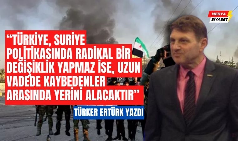 Suriye’de kazananlar ve kaybedenler – Türker Ertürk Yazdı