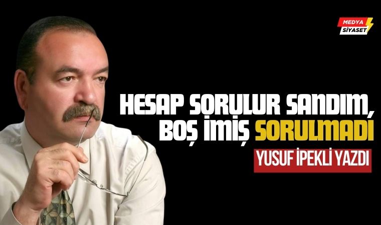Sor(g)u…! – Yusuf İpekli Yazdı