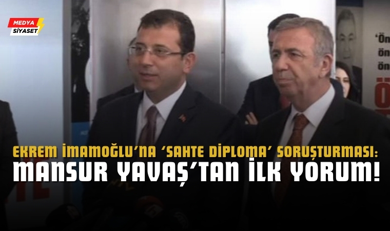 Ekrem İmamoğlu’na ‘Sahte Diploma’ Soruşturması: Mansur Yavaş’tan İlk Yorum!