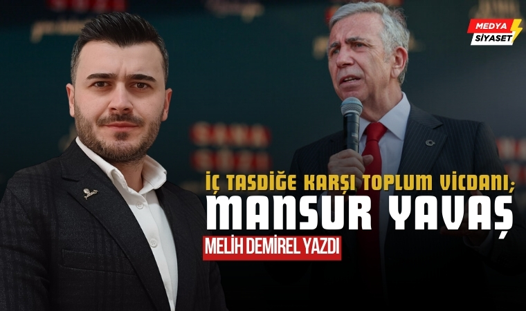 İç Tasdiğe Karşı Toplum Vicdanı ; Mansur Yavaş – Melih Demirel Yazdı