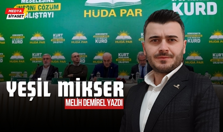 Yeşil mikser – Melih Demirel Yazdı