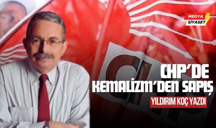 CHP’nin Programlarında Sosyal Demokrasi Değil, Kemalizm Vardı – Yıldırım Koç Yazdı