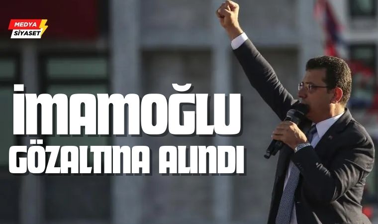 Ekrem İmamoğlu Gözaltına Alındı: İlk Açıklama Geldi