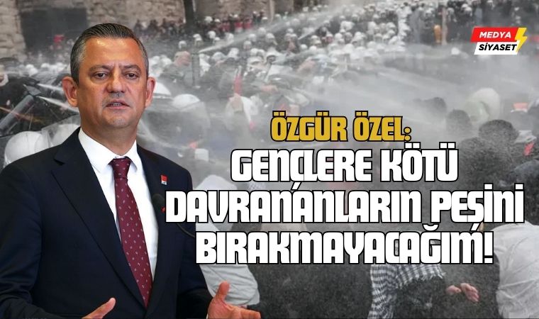 Özgür Özel’den Silivri’de Sert Mesaj: Gençlere Kötü Davrananların Peşini Bırakmayacağım!