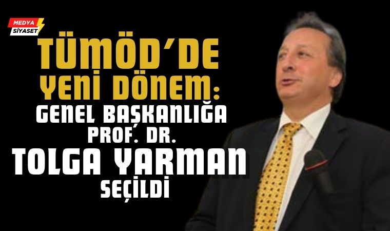 TÜMÖD’de Yeni Dönem: Genel Başkanlığa Prof. Dr. Tolga Yarman Seçildi