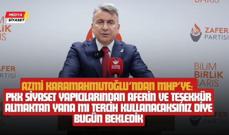 Zafer Parti Sözcüsü Azmi Karamahmutoğlu,Haftalık Basın Toplantısında Dikkat Çeken Açıklamalarda Bulundu