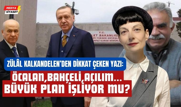 Zülâl Kalkandelen: “Yeni Açılım Süreci Türkiye’nin Birliğine Tehdit!”