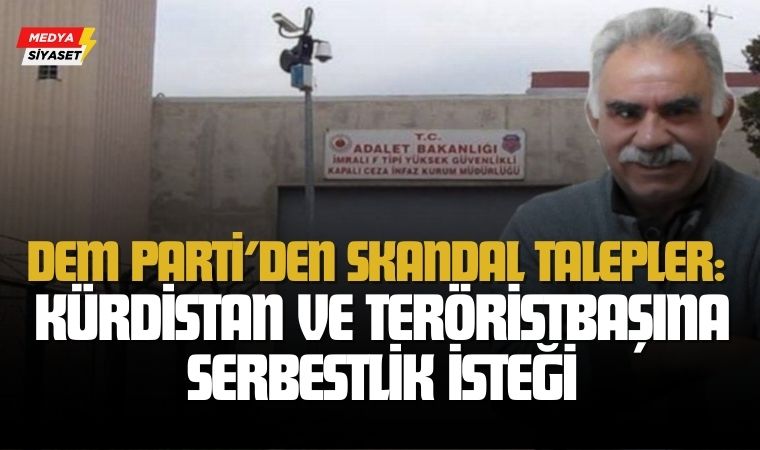 4 Parçalı Kürdistan ve Teröristbaşı’nın Serbestliği: DEM Parti’nin Talepleri Süreci Kilitledi