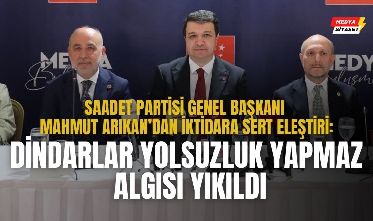 Mahmut Arıkan’dan İktidara Yolsuzluk Eleştirisi: “Dindarlar Yolsuzluk Yapmaz Algısı Yıkıldı”