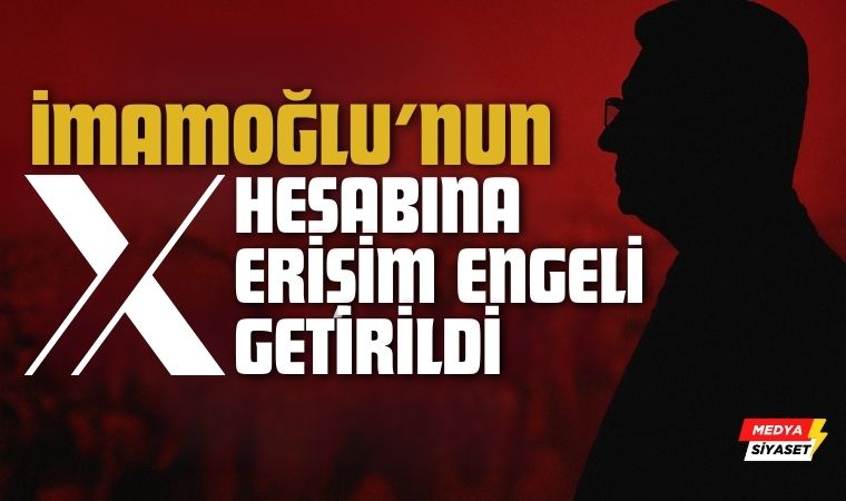 Ekrem İmamoğlu’nun  X Hesabına Erişim Engeli!