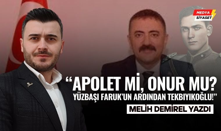 Yüzbaşı Faruk’tan Vali Tekbıyıkoğlu’na – Melih Demirel Yazdı