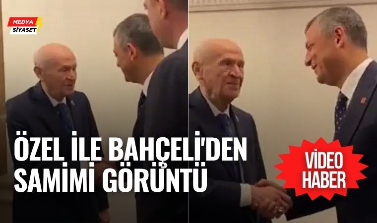 Özgür Özel ile Devlet Bahçeli’den samimi görüntü