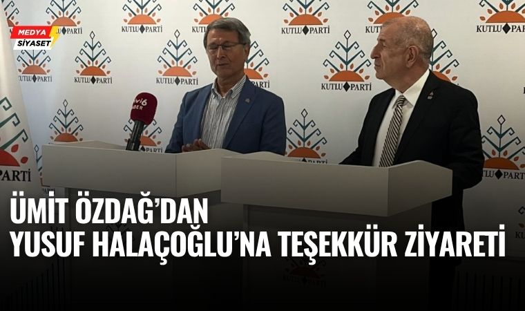 Ümit Özdağ’dan Yusuf Halaçoğlu’na Teşekkür Ziyareti