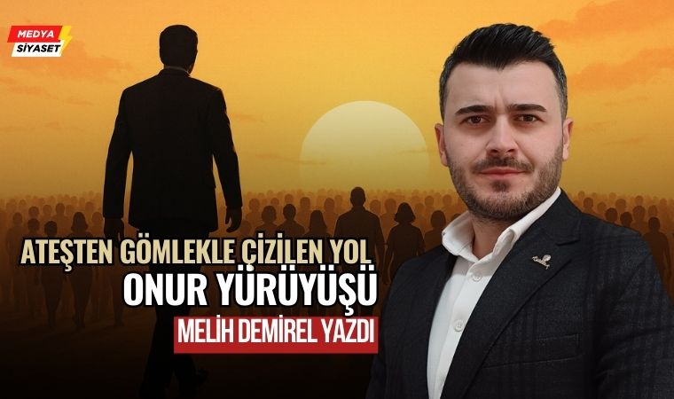 Ateşten Gömlek – Melih Demirel Yazdı