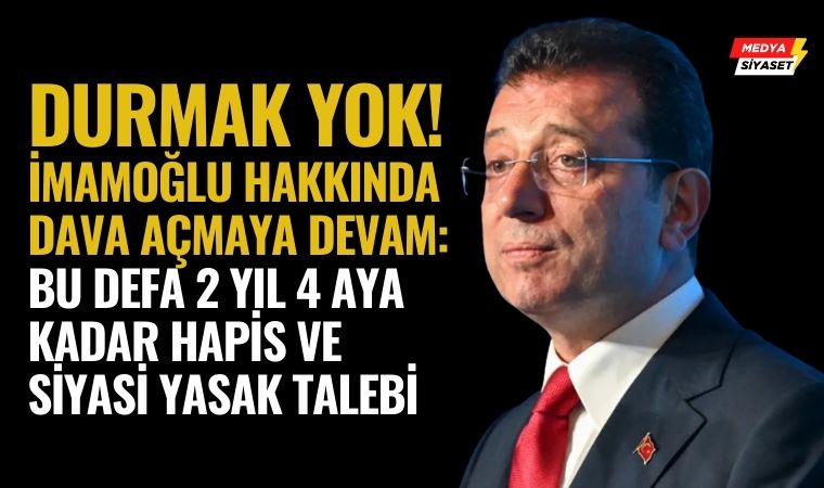 Ekrem İmamoğlu’na ‘Hakaret’ Davası: 2 Yıl 4 Aya Kadar Hapis ve Siyasi Yasak İstemi