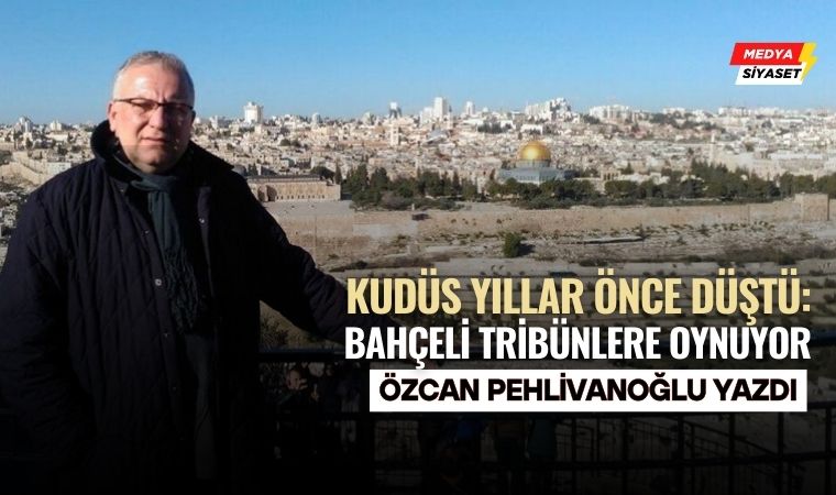 Kudüs Düştü Senin Haberin Yok mu? – Özcan Pehlivanoğlu Yazdı