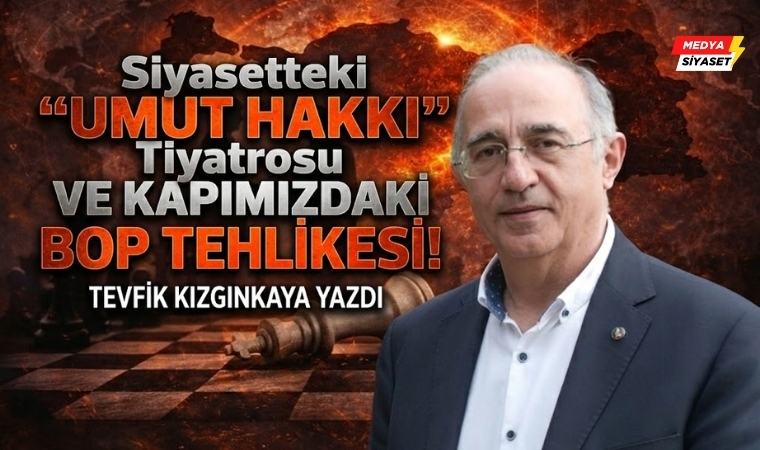Umut Hakkı, Statü ve BOP – Tevfik Kızgınkaya Yazdı
