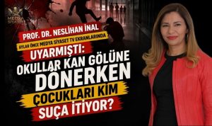 Siverek ve Kahramanmaraş’taki Dehşet Tesadüf mü? Prof.Dr. Neslihan İnal Uyardı: “Çocuklar İhmal Ediliyor”