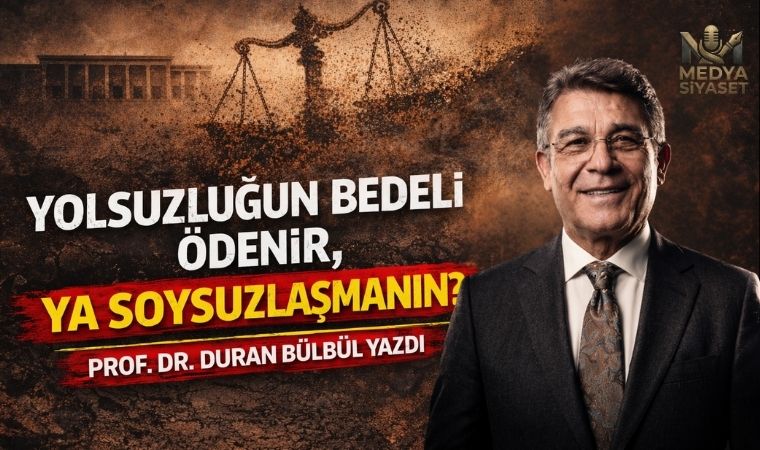 Yozlaşmadan Soysuzlaşmaya – Prof.Dr. Duran Bülbül Yazdı
