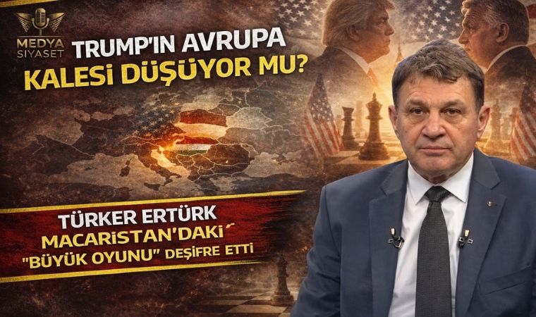 Türker Ertürk Uyardı: Macaristan Seçimi Küresel Krizi Tetikleyebilir