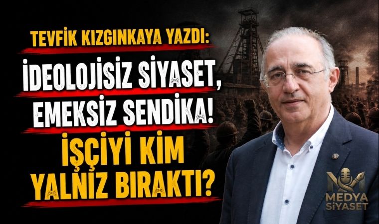 Emek En Yüce Değerdir – Tevfik Kızgınkaya Yazdı