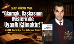 Kelimelerin Büyüsü ve Yazınsal Işığın Peşinde – Davut Köksoy Yazdı