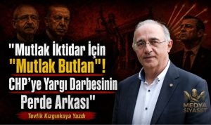 Mutlak İktidar için Mutlak Butlan – Tevfik Kızgınkaya Yazdı