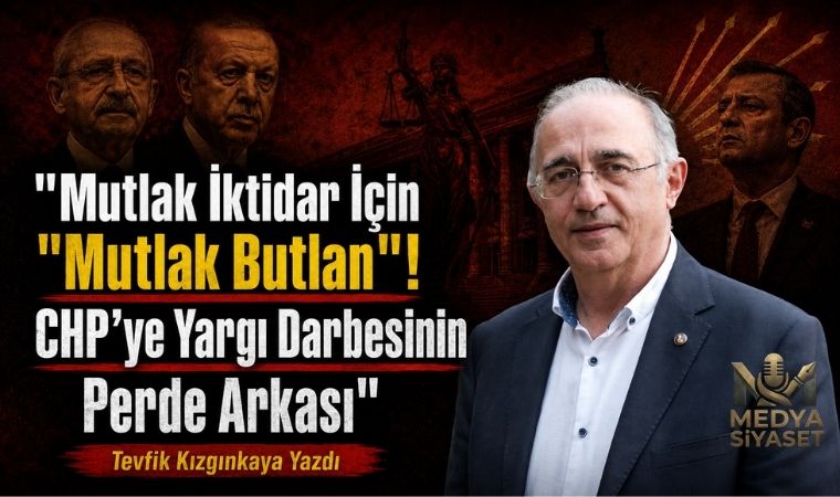 Mutlak İktidar için Mutlak Butlan – Tevfik Kızgınkaya Yazdı