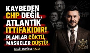 Atlantik İttifakı Kaybetti – Melih Demirel Yazdı