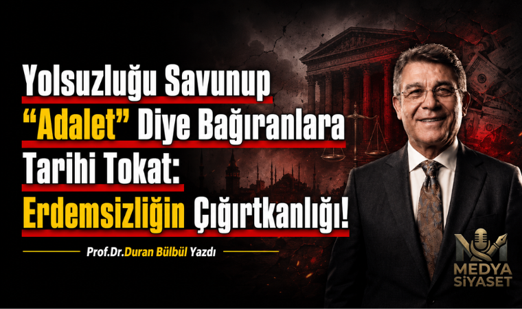 Demokrasi Kılığında ‘’Erdemsizlik’’ – Prof.Dr. Duran Bülbül Yazdı
