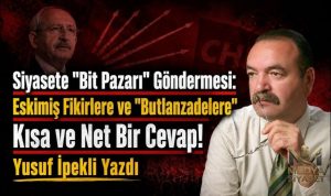 Eskiye rağbet olsa bit pazarına nur yağardı – Yusuf İpekli Yazdı