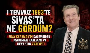 2 Temmuz – Suay Karaman Yazdı
