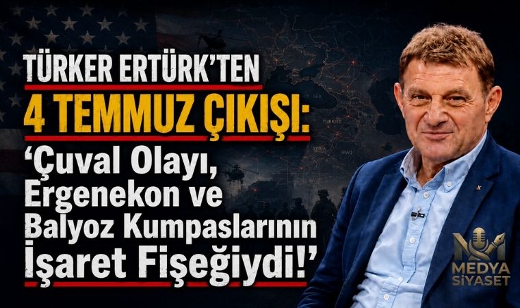 Türker Ertürk: Çuval Olayı, Türk Askerini İtibarsızlaştırma Sürecinin Başlangıcıydı