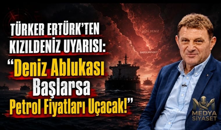Husilerden Deniz Ablukası Tehdidi! Türker Ertürk Olası Küresel Senaryoyu Açıkladı