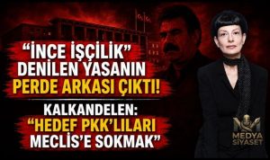 Zülâl Kalkandelen : “Hedef PKK’lıları Meclis’e Sokmak”