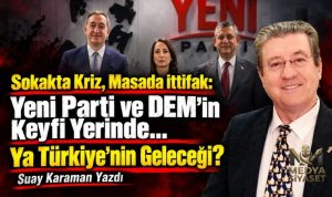 DEM’in Keyfi – Suay Karaman Yazdı