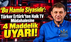 Türker Ertürk: “Halk TV’ye Kayyum Basın Özgürlüğü Açısından Kabul Edilemez”